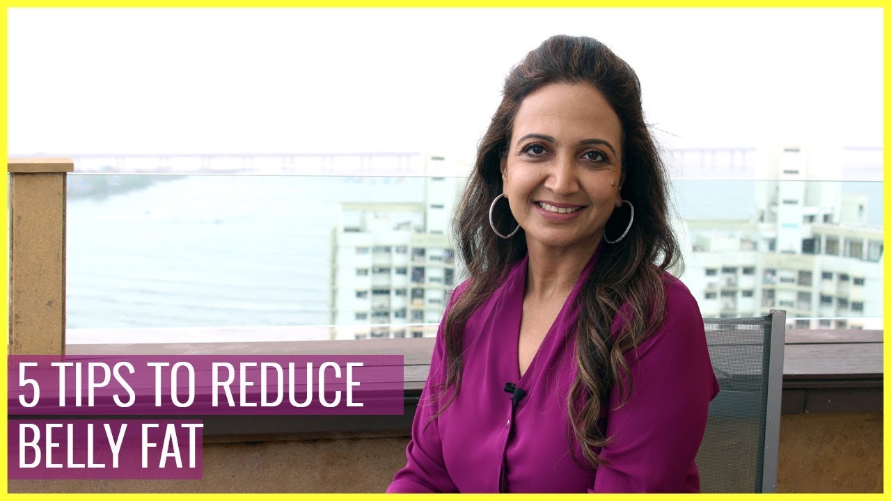 5 Tips to Reduce Belly Fat I Suman Agarwal
