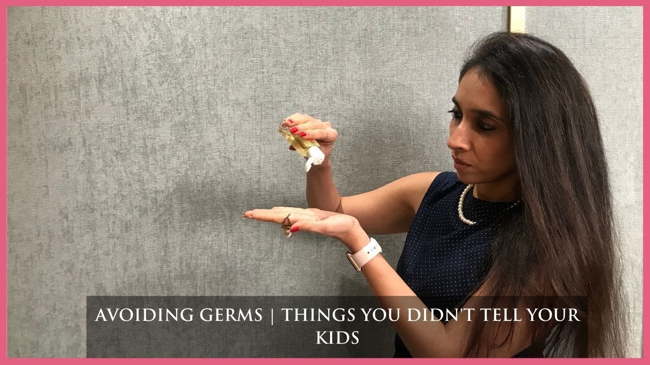 Avoiding Germs | Things You Didn’t Tell Your Kids