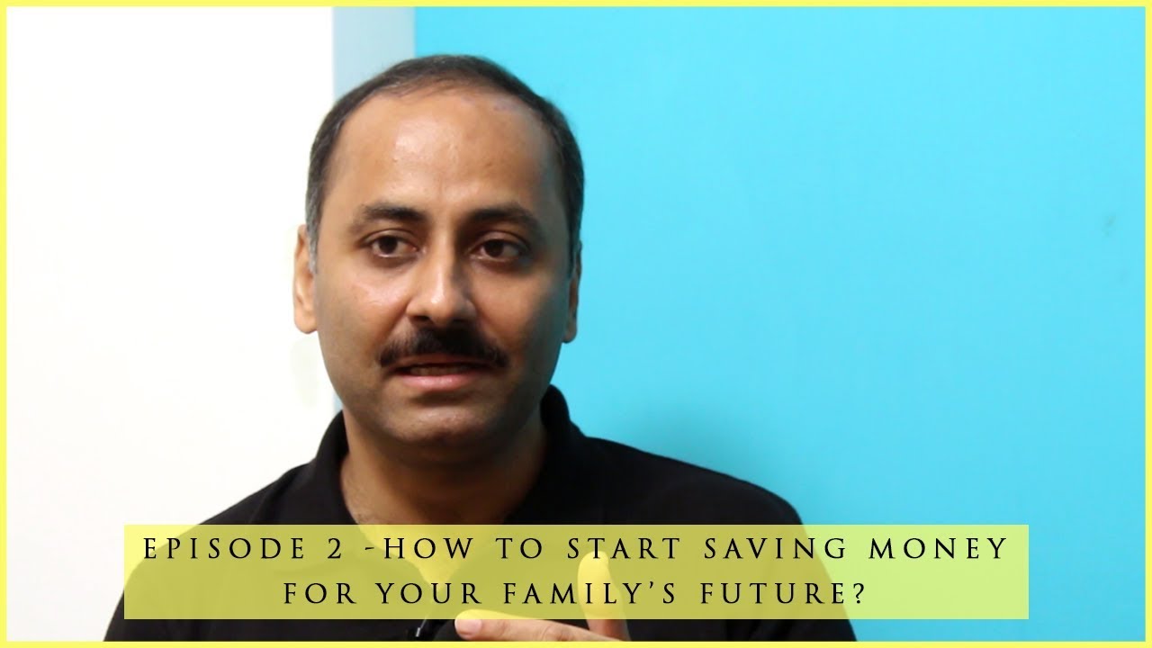 Episode 2 – How To Start Saving Money For Your Familyâ€™s Future?