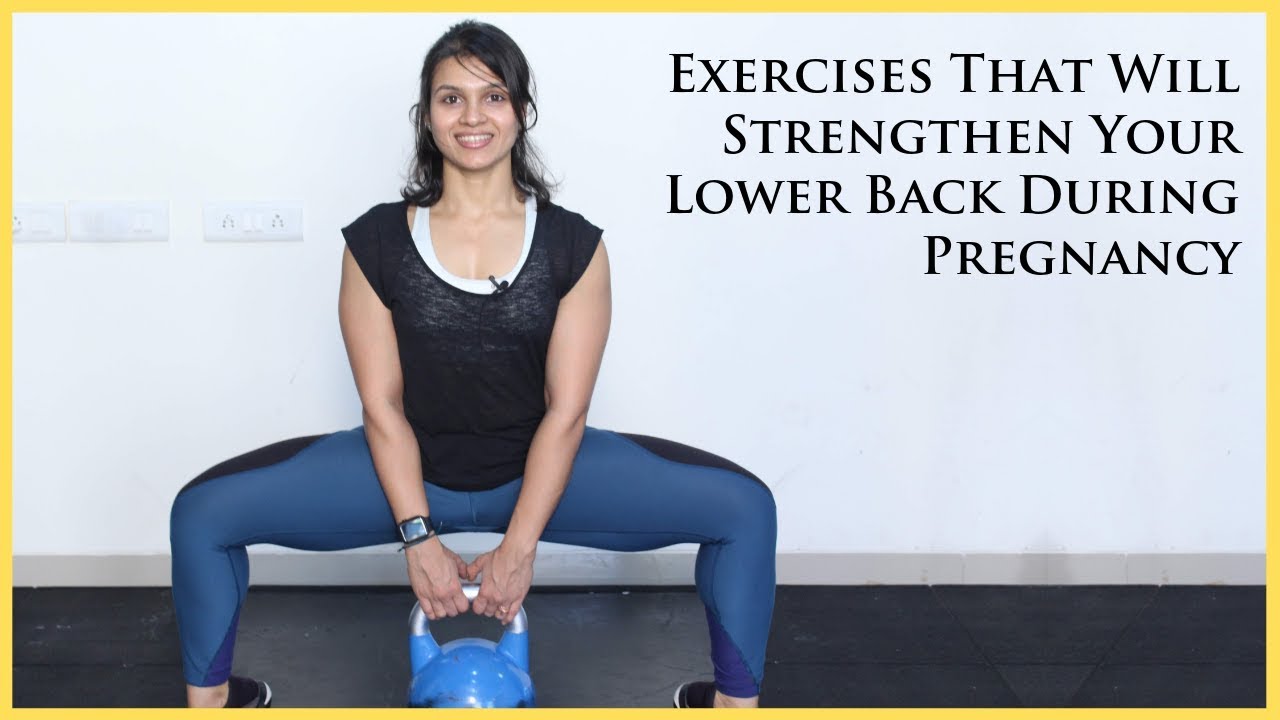 Exercises That Will Strengthen Your Lower Back During Pregnancy | Urmi Kothari