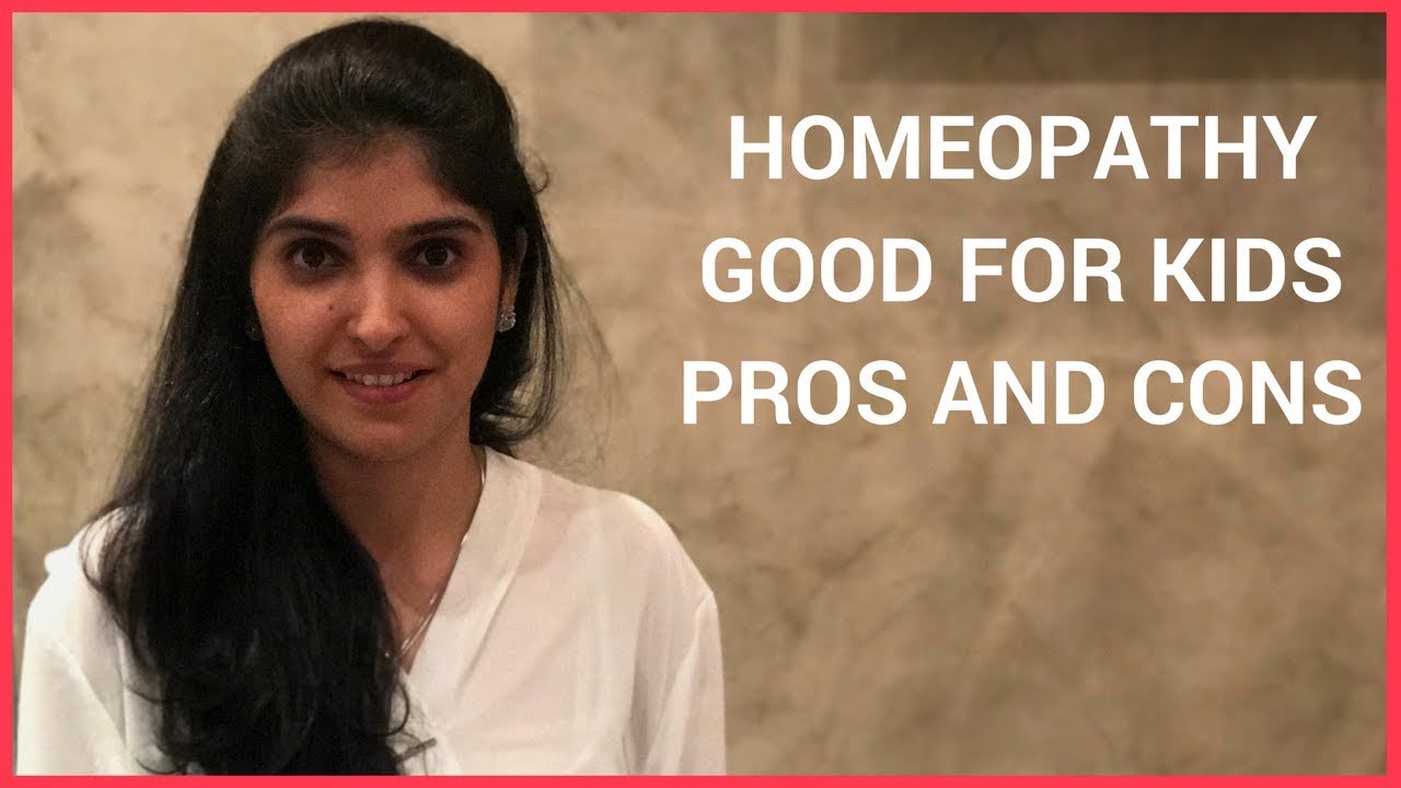 Homeopathy- Good For Kids- Pros & Cons
