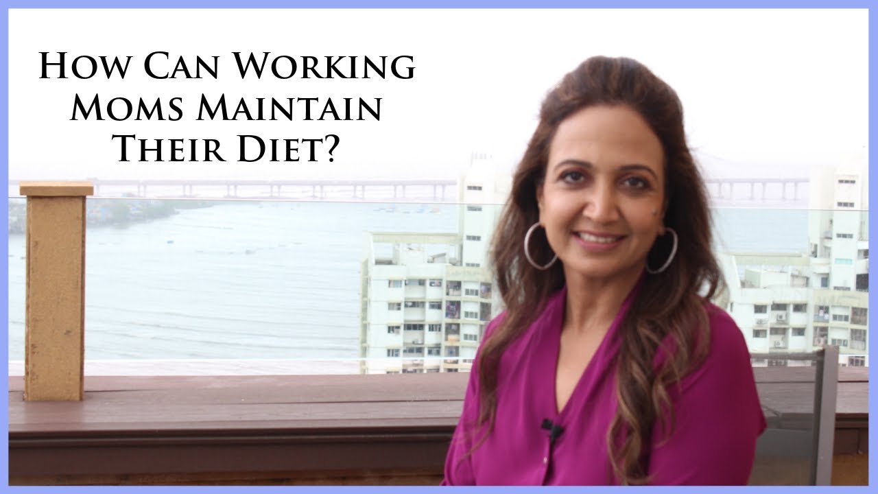 How Can Working Moms Maintain Their Diet?