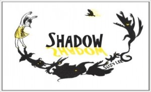 books for kids_Shadow (by Suzy Lee Chronicle Books)_kidsstoppress