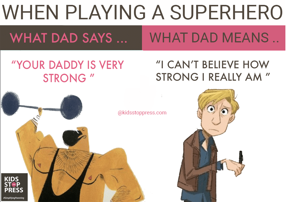 when dad playing a superhero