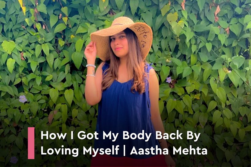 kidsstoppress-how i got my body back by loving myself aastha mehta-image